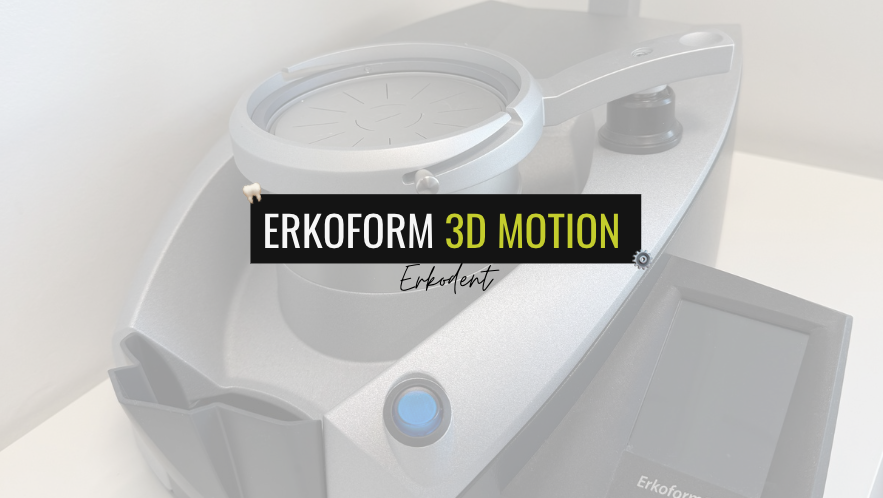 Nouvelle arrivée : Machine Erkoform 3D-Motion